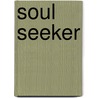 Soul Seeker door Keith McCarthy