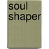 Soul Shaper