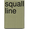 Squall Line door Ronald Cohn