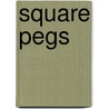Square Pegs door Mrs A. D. T. Whitney