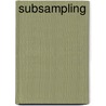 Subsampling door Joseph P. Romano