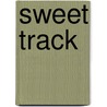 Sweet Track door Ronald Cohn