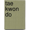 Tae Kwon Do door Alix Wood