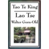 Tao Te King by Walter Gorn-Old