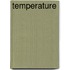 Temperature
