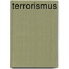 Terrorismus door Peter Waldmann