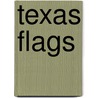 Texas Flags by Robert Maberry