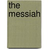 The Messiah by Waddell James a