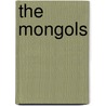 The Mongols door Theodore Roosevelt