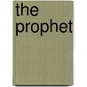 The Prophet door Khalil Gibran