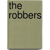 The Robbers door J. Friedrich Von Schiller