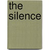 The Silence door Sydney J. Jones