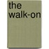 The Walk-On
