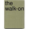 The Walk-On door Mike Flax