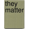 They Matter door Bren Monteiro