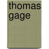 Thomas Gage door Ronald Cohn