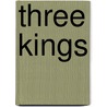 Three Kings door Brian Harrison-Lever