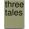 Three Tales door Gustave Flausbert