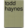 Todd Haynes door Rob White