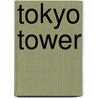 Tokyo Tower by Ronald Cohn