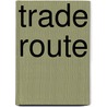 Trade Route door Ronald Cohn