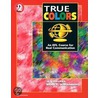 True Colors door Joan M. Saslow