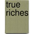 True Riches