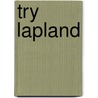 Try Lapland door Alexander Hadden Hutchinson