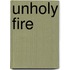 Unholy Fire