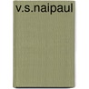 V.S.Naipaul door Bruce King