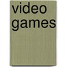 Video Games door Susan Musser