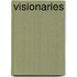 Visionaries