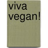 Viva Vegan! by Terry Hope Romero