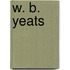 W. B. Yeats