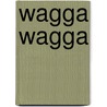 Wagga Wagga door Ronald Cohn