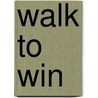 Walk to Win door Fred Stutman