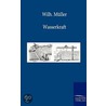 Wasserkraft door Wilhelm Muller