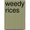 Weedy Rices by R. Labrada