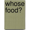 Whose Food? door Jonathan Litton