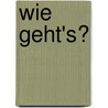Wie Geht's? by Ingrid Sevin