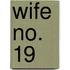 Wife No. 19