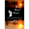 Woe Woe Woe by Excell Crudup Jr.