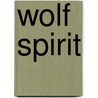 Wolf Spirit door Beverly Lein