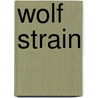 Wolf Strain door Max Brand