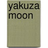 Yakuza Moon door Shoko Tendo