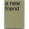 A New Friend by Wiley Blevins