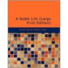 A Noble Life door Maria Mulock Craik Dinah