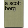 A Scott Berg door Ronald Cohn