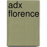 Adx Florence door Ronald Cohn