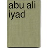 Abu Ali Iyad door Ronald Cohn